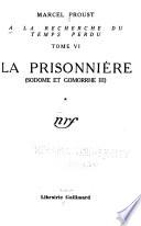 A la recherche du temps perdu: La prisonnière (Sodome et Gomorrhe, III (2 v.)