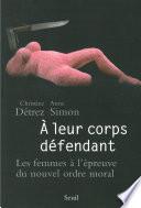 A leur corps défendant. Les femmes à l'épreuve du