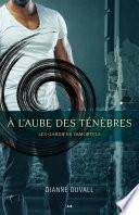 À l’aube des ténèbres