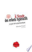 À l’écoute des enfants hyperactifs : le pari de la psychanalyse