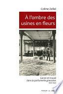 À l’ombre des usines en fleurs