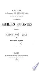 À Madame la Comtesse de Ketschen dorf ... Feuilles errantes. Essais poétiques