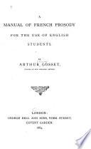 A Manual of French Prosody for the Use of English Students