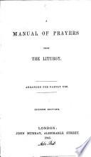 A Manual of Prayers from the Liturgy. Arranged for Family Use