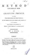 A method, entirely new, of learning French, etc
