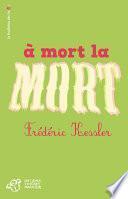 A mort la mort !