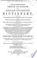 A New and Improved Standard French and English and English and French Dictionary