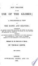 A new treatise on the use of the globes ... New edition. [The editors named in the preface as A. S. Taylor, R. A. Le Mesurier, and J. Middleton.]