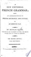 A new universal French Grammar ... Second edition, with improvements