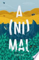 A(NI)MAL - Voyage - Migrant- Aventure - Destin - à partir de 13 ans