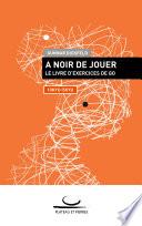 A Noir de Jouer