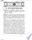 A Nosseigneurs, Nosseigneurs les présidents, trésoriers de France, juges et directeurs du domaine du Roi en la généralité de Lyon [Contestation avec Mme de Ville au sujet du Clos Cornuti]
