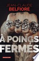 À poings fermés