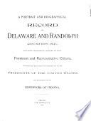 A Portrait and Biographical Record of Delaware and Randolph Counties, Ind