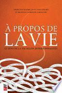 À propos de la vie