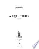 À quel titre