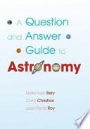 A Question and Answer Guide to Astronomy