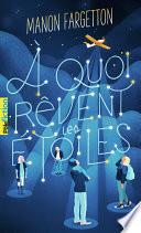 À quoi rêvent les étoiles