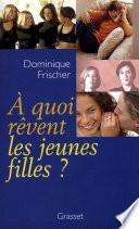 A quoi rêvent les jeunes filles ?