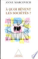 A quoi rêvent les sociétés?