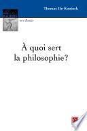 A quoi sert la philosophie?