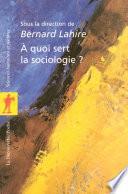 À quoi sert la sociologie ?
