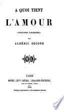 À quoi tient l'amour