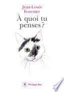 A quoi tu penses ?