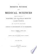 A Reference Handbook of the Medical Sciences Embracing the Entire Range of Scientific and Allied Sciences