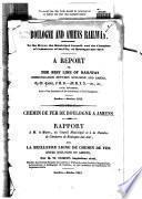 A Report on the Best Line of Railway Communication Between Boulogne and Amiens ...