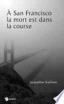 A San Francisco la mort est dans la course