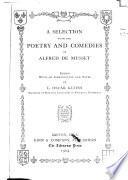 A selection from the poetry and comedies of Alfredo de Musset