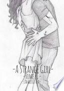 -A Strange Girl- Tome II