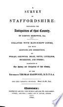 A Survey of Staffordshire: Containing the Antiquities of that County