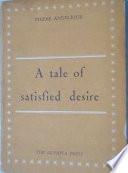 A Tale of Satisfied Desire