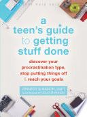 A Teen's Guide to Getting Stuff Done