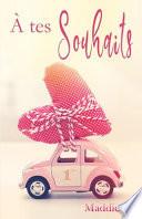 A tes souhaits