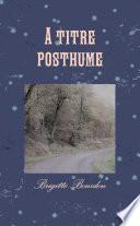 A titre posthume