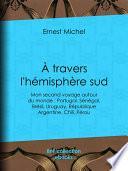 À travers l'hémisphère sud
