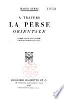 A travers la Perse orientale