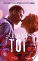 A travers ma fenêtre - tome 2 - A travers toi