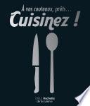 À vos couteaux, prêts ... cuisinez !