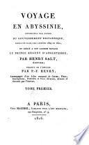 A *voyage to Abyssinia, and travels into the interior of that country, executed under the orders of the British government, in the years 1809 and 1810