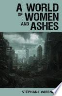 A world of women and ashes