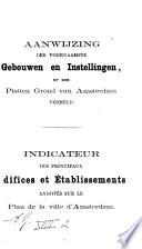 Aanwijzing der voornaamste gebouwen en instellingen, op den platten grond van Amsterdam vermeld