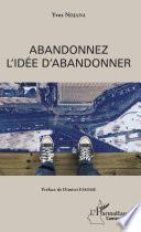 Abandonnez l'idée d'abandonner
