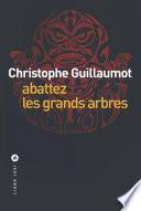 Abattez les grands arbres