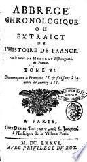 Abbrege' chronologique ou Extraict de l'histoire de France. Par le sieur de Mezeray historiographe de France. Tome premier [-8.]. ..