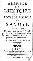 Abbregé De L'Histoire De La Royalle Maison De Savoye