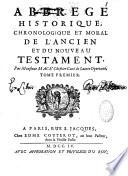 Abbrégé historique, chronologique et moral de l'Ancien et du Nouveau Testament, par Monsieur Macé,...
